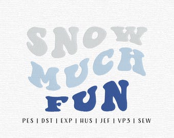 Snow Much Fun Embroidery Design File, Groovy Winter Embroidery, Trending Embroidery File, Trendy Winter, Cute Winter, Snowy Embroidery