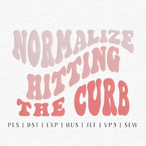 Puede incluir: Diseño de bordado rosa y rojo con el texto "Normalizar el golpeo de la acera". El diseño está en un estilo de fuente retro. La imagen también incluye el texto "PES | DST | EXP | HUS | JEF | VP3 | SEW".