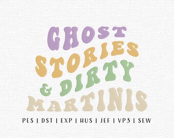 Ghost Stories & Dirty Martinis Embroidery Design File, Trendy Embroidery, Cute Halloween Embroidery, Groovy Fall, Trendy Fall, Retro Fall