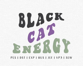 Black Cat Energy Embroidery Design File, Trendy Embroidery, Cute Halloween Embroidery, Groovy Fall, Trendy Fall, Retro Fall, Cute Fall