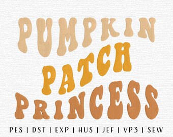Pumpkin Patch Princess Embroidery Design File, Trending Embroidery File, Groovy Trendy Design, Groovy Fall, Fall Design, Autumn Embroidery