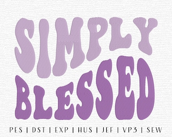 Archivo de diseño de bordado Simply Blessed, diseño de bordado de versículos bíblicos, archivo de bordado de moda, diseño de bordado de Dios, bordado religioso