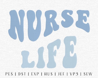 Nurse Life Embroidery Design File, Groovy Nurse, Health Care Embroidery, Trending Embroidery File, Profession Embroidery, Nurse Design File