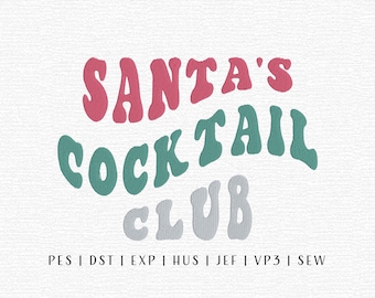Op de afbeelding: De tekst "SANTA'S COCKTAIL CLUB" in een retro lettertype, met "SANTA'S" in roze, "COCKTAIL" in teal en "CLUB" in lichtgrijs. Borduurformaatbestanden worden hieronder weergegeven.