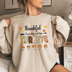 Thanksgiving Fall Thankful Mother Grandmother Shirts Sweatshirts with Custom Kids Names Mom Grandma Shirt Thankful For My Little Turkeys Tee