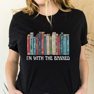 Banned Books Sweatshirt I'm With The Banned T-Shirt Book Lover Gift Reading Librarian Shirt English Teacher Hoodie Book Club 1st Amendment