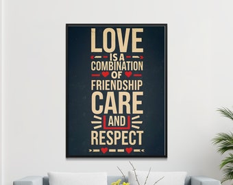 Inspirational Love Quote Wall Art Digital Print, Friendship Care Respect Poster, Romantic Home Decor, Printable Typography Artwork Gift