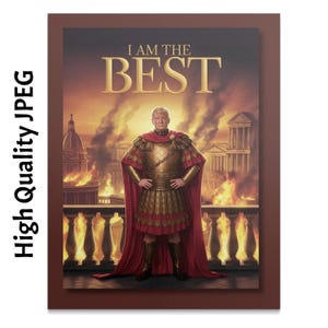 Könnte beinhalten: Eine digitale Illustration eines Mannes in einem rot-goldenen römischen Kostüm, der vor einer brennenden Stadt steht. Der Text "I AM THE BEST" befindet sich über ihm.