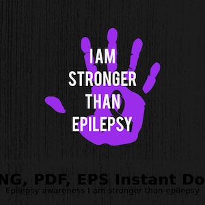 Epilepsy awareness I am stronger than epilepsy, Mental Health Awareness, We are Warriors svg, png, pdf, eps,