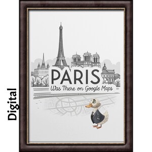 Puede incluir: Una ilustración en blanco y negro de la Torre Eiffel y otros monumentos parisinos con el texto "PARIS Was There on Google Maps" y un pato de dibujos animados con traje.
