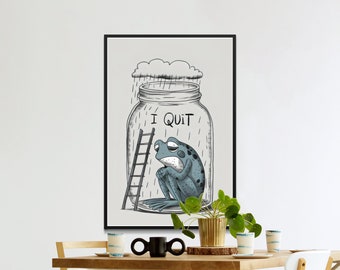 Motivational Frog Art Printable, I Quit Jar Illustration, Quirky Office Decor, Digital Wall Art JPEG, Inspirational Downloadable Image