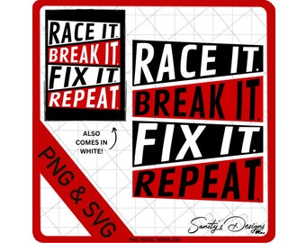 Race It, Break It, Fix It, Repeat, Car Guy, SVG, weiß, schwarz, Sofortiger Download, PNG Digital Download File