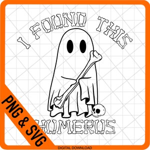 May include: A black and white illustration of a ghost holding a bone with the text "I found this humerus" written around it.