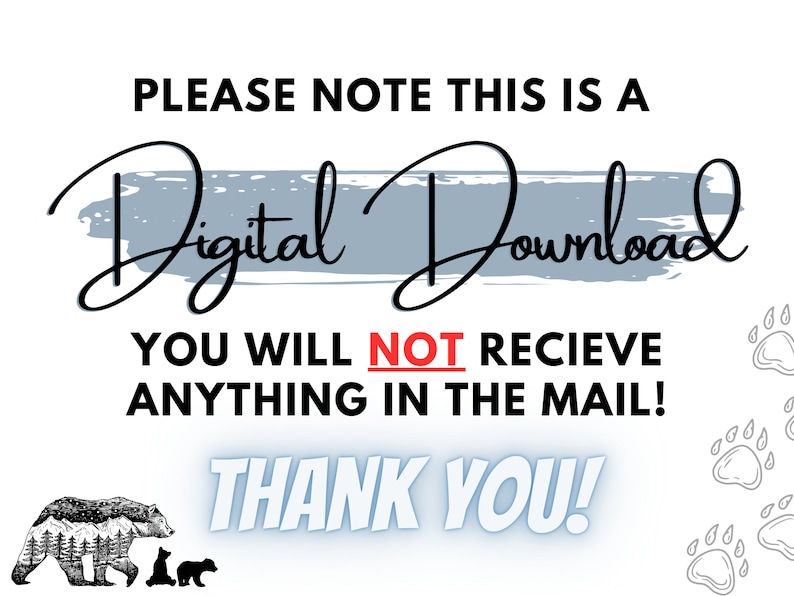 K&ouml;nnte beinhalten: Eine Grafik f&uuml;r einen digitalen Download mit blauem und wei&szlig;em Hintergrund. Der Text lautet "PLEASE NOTE THIS IS A Digital Download YOU WILL NOT RECIEVE ANYTHING IN THE MAIL! THANK YOU!" mit einer Illustration eines B&auml;ren und seiner Jungen.