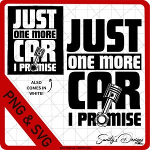 Ein weiteres Auto, ich verspreche, Auto Jungs SVG, Herren Shirt Design, weiß, schwarz, sofortiger Download, SVG, PNG digitaler Download Datei