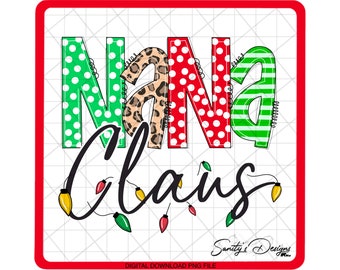 Love, Nana Life png, Christmas, Holidays, Holiday png, Personalized Gift, Claus png, Digital Download, PNG Digital File