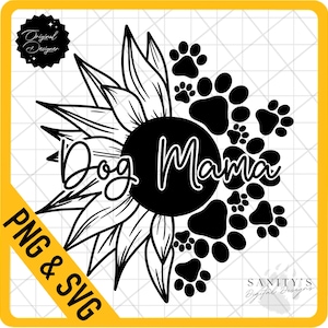 Dog Mama svg, png, Sunflower, Dog, Mama, Paw Print, Cute, Cut file for cricut & silhouette, SVG, PNG Digital File