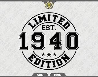 Limited Edition 1940 Svg Png, Vintage 86th Birthday Png, Est 1940 Svg, Eighty Sixth Birthday Gift, 1940 Shirt Cut File (Digital Download)