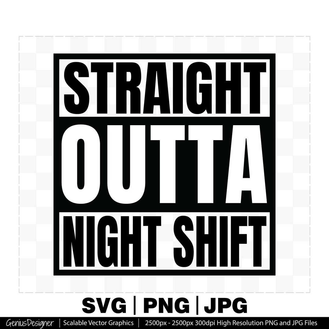 Straight Outta Nightshift Svg, Nurse Sublimation Designs, Nurse Life