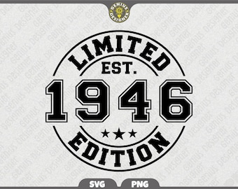 Limited Edition 1946 Svg Png, Vintage 80th Birthday Png, Est 1946 Svg, Eightieth Birthday Gift, 1946 Shirt Cut File (Digital Download)