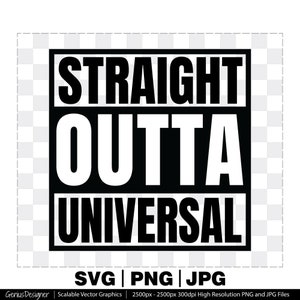 Straight Outta ユニバーサル SVG PNG Jpg カット ファイル、Cricut および Silhouette 用の Straight Outta 画像ベクター