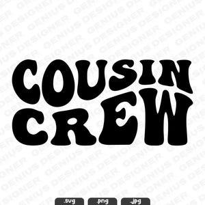 Cousin Crew Svg Png Jpg gewellte Groovy Retro Schrift Text Digitaler Dateidownload, Cousin Crew DTF, Aufbügeln, HTV, Schnittdatei für Cricut, Sublimation