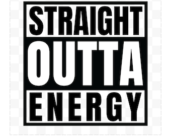 Straight Outta Energy Svg Png Jpg Cut File, Straight Outta Image Vector for Cricut and Silhouette