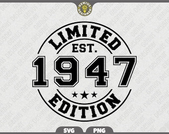 Limited Edition 1947 Svg Png, Vintage 79th Birthday Png, Est 1947 Svg, Seventy Ninth Birthday Gift, 1947 Shirt Cut File (Digital Download)
