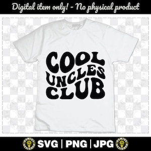 Cool Uncles Club SVG: TシャツデザインSVG PNG Jpg 波打つグルーヴィーなレトロフォントテキストデジタルファイルダウンロード
