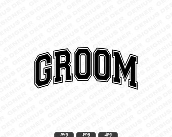 Groom Varsity Font SVG PNG JPG, Wedding Party (Digital Download)