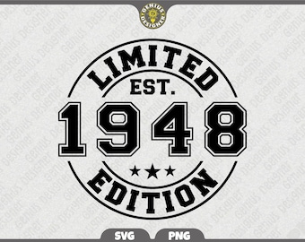 Limited Edition 1948 Svg Png, Vintage 78th Birthday Png, Est 1948 Svg, Seventy Eighth Birthday Gift, 1948 Shirt Cut File (Digital Download)
