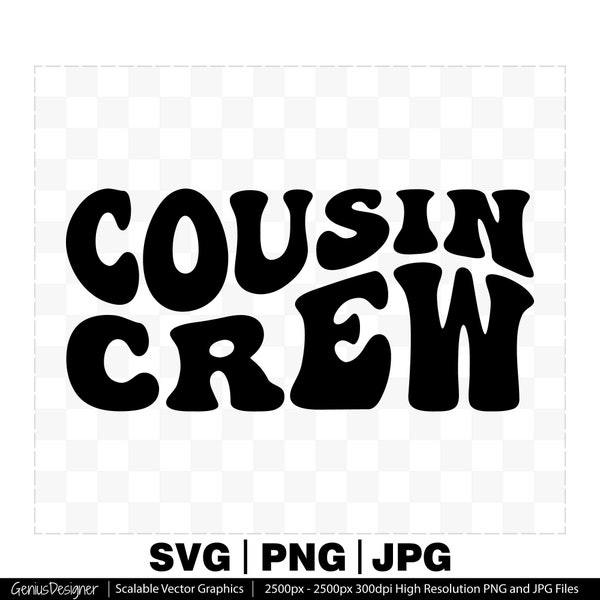 Cousin Crew Svg Png Jpg Wavy Groovy Retro Font Text Digital File Download, Cousin Crew DTF, Cut file for Cricut, Sublimation