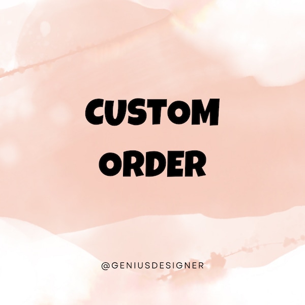 Custom Order