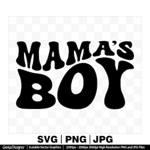 Mama&#39;s Boy Svg Png Jpg