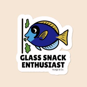 Glass Snack Enthusiast Tang Sticker | Saltwater Aquarium Vinyl Decal | Funny Fish Tank Humor | Nudge & Co.