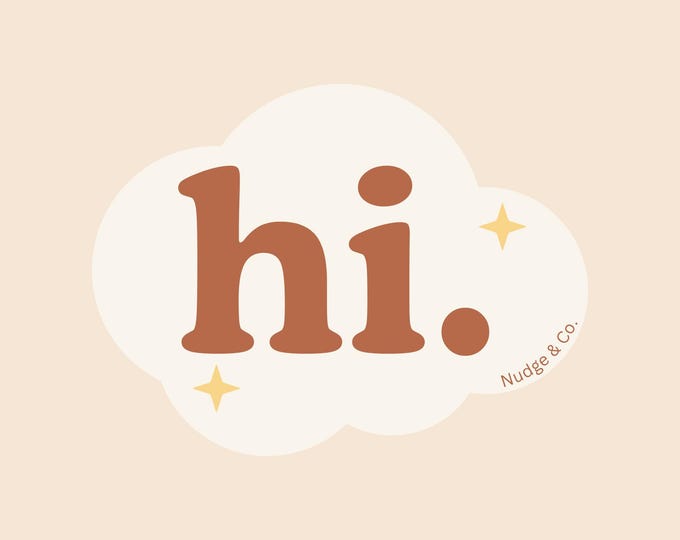 Hi Sticker | Cute Minimalist Cloud Vinyl Sticker | Friendly Mental Health Affirmation | Nudge & Co.