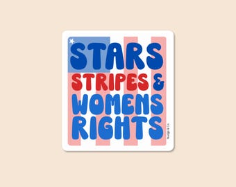 Stars, Stripes, and Women’s Rights Sticker | Feminist Patriotic Protest Sticker | 4th of July Vinyl Decal | Nudge & Co.