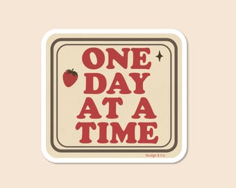 One Day at a Time Sticker | AA Recovery Quote | Sober Affirmation Sticker | Strawberry Mental Health Gift | Nudge & Co.