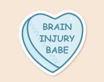 Brain Injury Babe Candy Heart Sticker | Stroke Survivor & TBI Mental Health Vinyl Sticker | Nudge and Co.