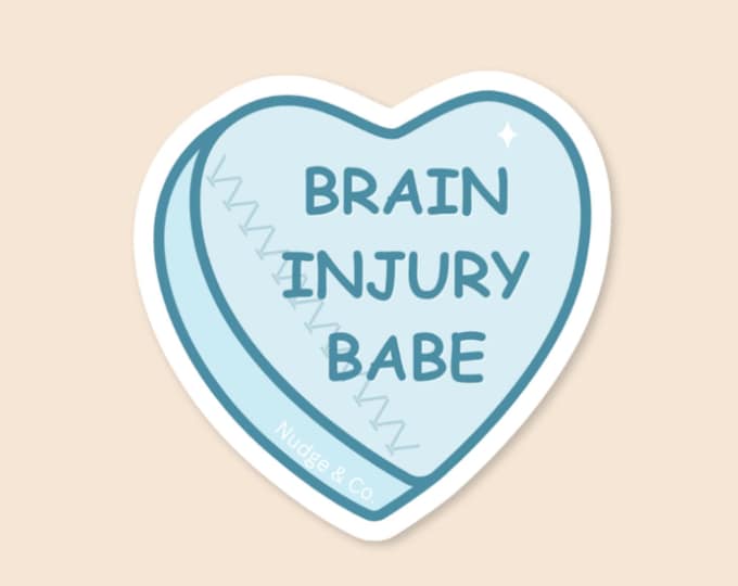 Brain Injury Babe Candy Heart Sticker | Stroke Survivor & TBI Mental Health Vinyl Sticker | Nudge and Co.