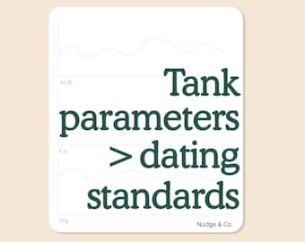 Tank Parameters > Dating Standards Sticker | Funny Reef Tank Vinyl Decal | Aquarium Hobbyist Humor | Nudge & Co.