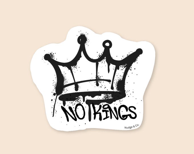 No Kings Sticker | Anti-Patriarchy Graffiti Vinyl Decal | Queer Protest Art | Nudge & Co.
