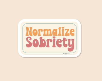 Normalize Sobriety Sticker | Retro Recovery Decal | Sober AF Aesthetic | Nudge & Co.