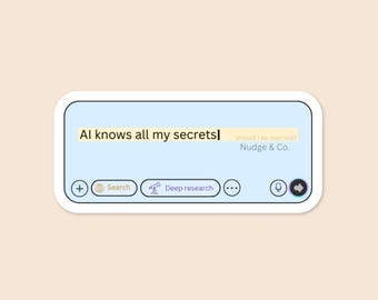 AI Knows All My Secrets – Funny Search Bar Vinyl Sticker | Nudge & Co.