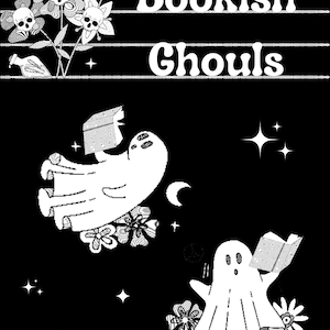 May include: Black and white illustration of two ghosts reading books. The ghosts are flying in the air with flowers and stars around them. The text "Bookish Ghouls" is at the top of the image.