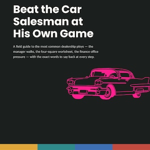 May include: A black book cover titled The Dealership Playbook: Beat the Car Salesman at His Own Game. It features a pink line-art illustration of a vintage car, descriptive text about dealership ploys, and a colorful horizontal bar at the bottom.