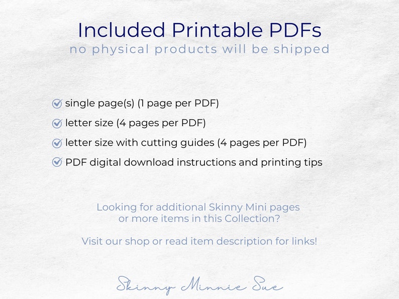 No physical products will be shipped, included printable PDFs will be provided as single pages, as letter sized with 4 pages per PDF, and letter sized with cutting guides.Download and printing tips included. Description has links to similar items.