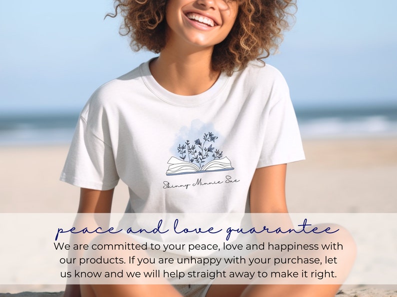 The seller offers a peace and love guarantee. If unhappy, contact her and she will help straight away to make it right. There is a photo of a smiling woman on the beach wearing a T-shirt with the Skinny Minnie Sue logo on it.
