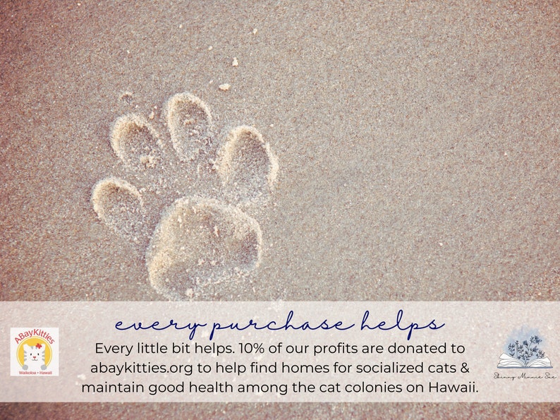 This shop donates 10% of profits to abaykitties.org to help find homes for socialized cats and maintain good health among cat colonies on Hawaii. The photo is an image of an animal paw print in the sand.