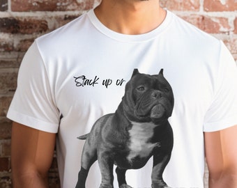 ¡Apila o callate! Camiseta de American Bully, entusiasta del bullying, amantes del bullying, amantes de los perros